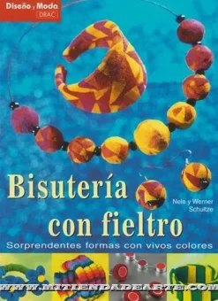 Outlet Bisutería con Fieltro sorprendentes formas con vivos colores Labores Y Macramé|Abalorios