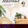 Discount Decorative Macrame 20 Stylish Projects for Your Home Labores Y Macramé