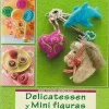 Hot Delicatessen y Mini figuras de fieltro modelable con aguja Labores Y Macramé