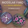 Outlet El Arte de Modelar Fimo con la técnica Millefiori Pastas Y Goma Eva |Abalorios