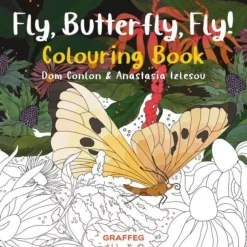 Fly, Butterfly, Fly! Colouring Book Colorear