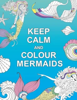 Keep Calm and Colour Mermaids Colorear