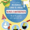 New Mi Primer Libro de Dibujo Seres Fantásticos Niños Niños Y Regalos