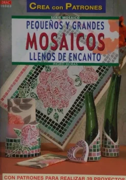 Pequeños y grandes mosaicos llenos de encanto Cerámica Y Vidrio